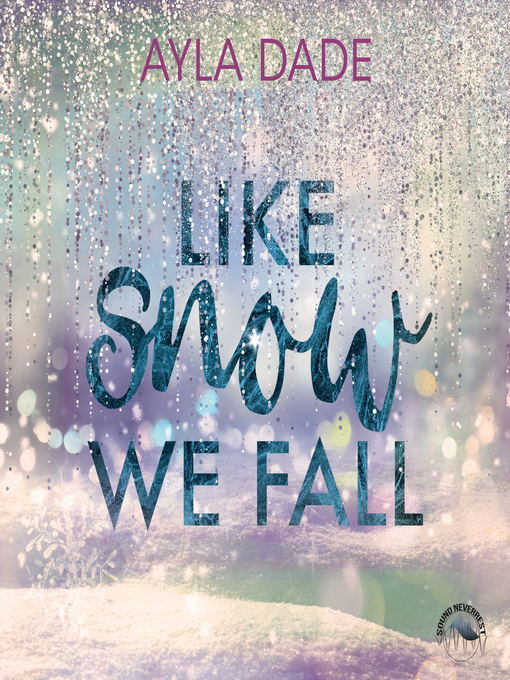 Title details for Like Snow We Fall--Winter-Dreams-Reihe, Band 1 by Ayla Dade - Available